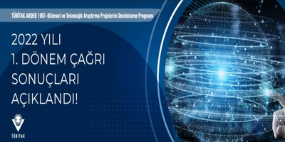 TÜBİTAK-ARDEB 2022 Yılı 1. Dönem 1001 Projelerinin Bilimsel Değerlendirme Sonuçları Açıklandı