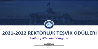 2021-2022 Rektörlük Yayın Teşvik Ödülleri: Endüstriyel Tasarım Kategorisi  