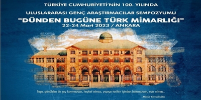 Uluslararası Genç Araştırmacılar Sempozyumu “Dünden Bugüne Türk Mimarlığı” Temasıyla Üniversitemiz Ev Sahipliğinde Gerçekleştirildi