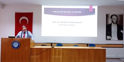Üniversitemizde “Psikolojik Travma ve Deprem” Konulu Konferans Düzenlendi