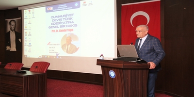 Üniversitemizde “Cumhuriyet Devri Türk Edebiyatına Genel Bir Bakış”  Konulu Konferans Düzenlendi