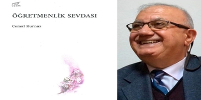 Gazi Eğitim Fakültesi Öğretim Üyesi Prof. Dr. Cemal Kurnaz’ın “Öğretmenlik Sevdası” Adlı Kitabı Yayımlandı