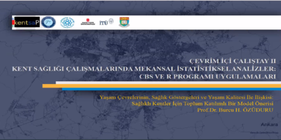 Üniversitemizde “Kent Sağlığı Çalışmalarında Mekansal İstatistiksel Analizler: CBS & R Programı Uygulamaları Çalıştayı” Düzenlendi