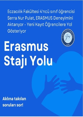 ERASMUS DAYS 2024 Eczacılık Fakültesi-Erasmus Öğrenci Staj Deneyiminin Akran Deneyimi Yoluyla Aktarımı