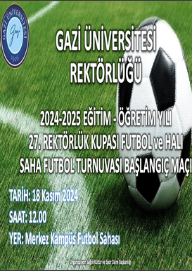 2024-2025 Eğitim - Öğretim Yılı  27. Rektörlük Kupası Futbol ve Halı Saha Futbol Turnuvası