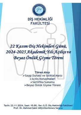 22 Kasım Diş Hekimleri Günü, 2024-2025 Akademik Yılı Açılışı ve Beyaz Önlük Giyme Töreni