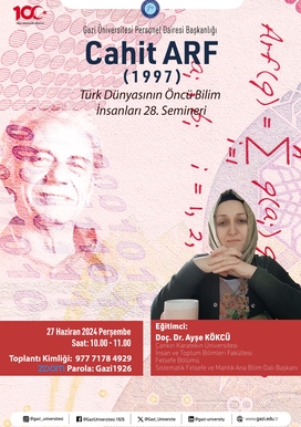 Cahit Arf (1997) Türk Dünyasının Öncü Bilim İnsanları 28. Semineri