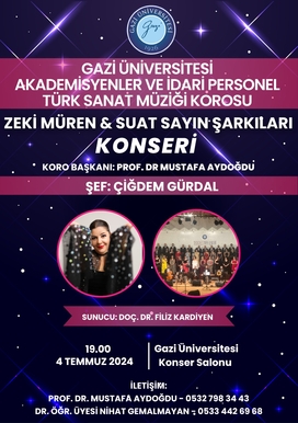 Gazi Üniversitesi Akademisyenler ve İdari Personel Türk Sanat Müziği Korosu Zeki Müren & Suat Sayın Şarkıları Konseri