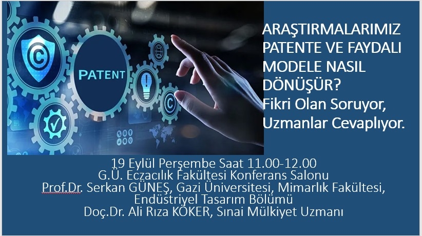 "Araştırmalarımız Patente ve Faydalı Modele Nasıl Dönüşür? Fikri Olan Soruyor, Uzmanlar Cevaplıyor"