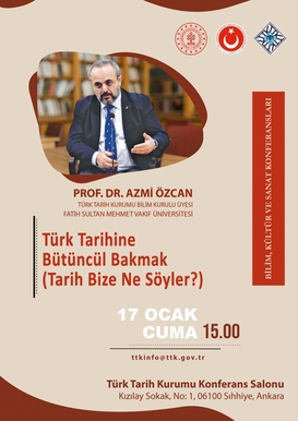 Türk Tarihine Bütüncül Bakmak:  Tarih Bize Ne Söyler?