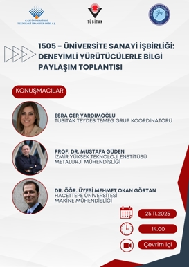 1505 – Üniversite Sanayi İşbirliği: Deneyimli Yürütücülerle Bilgi Paylaşım Toplantısı