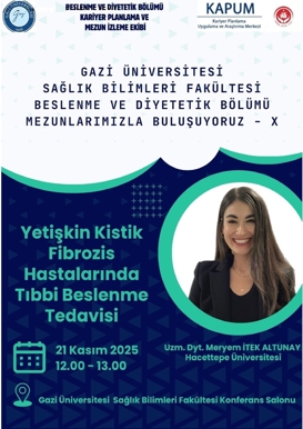 "Mezunlarımızla Buluşuyoruz X: Yetişkin Kistik Fibrozis Hastalarında Tıbbi Beslenme Tedavisi