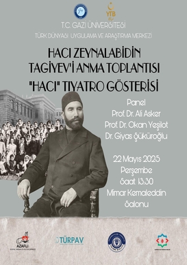 Hacı Zeynalabidin Tagiyev'i Anma Toplantısı ''Hacı'' Tiyatro Gösterisi