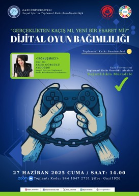 Toplumsal Katkı Seminerleri 11: Dijital Oyun Bağımlılığı