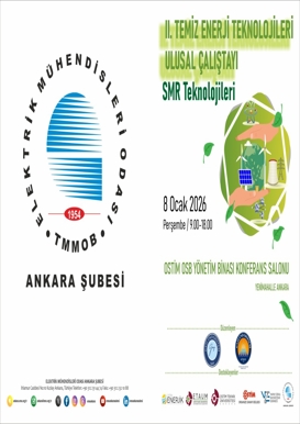 II. Temiz Enerji Teknolojileri Ulusal Çalıştayı SMR Teknolojileri