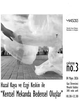 Çalıştay no 3: Kentsel Mekanda Bedensel Oluşlar