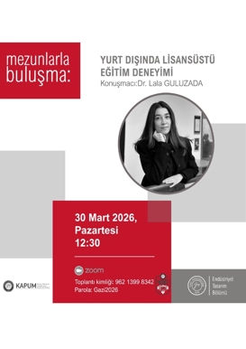 Mezunlarla Buluşma: Yurtdışında Lisansüstü Eğitim Deneyimi