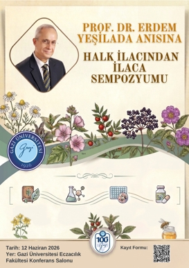 Sempozyum: Prof. Dr. Erdem Yeşilada Anısına Halk İlacından İlaca