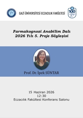 Farmakognozi Anabilim Dalı 2026 Yılı 5. Proje Söyleşisi