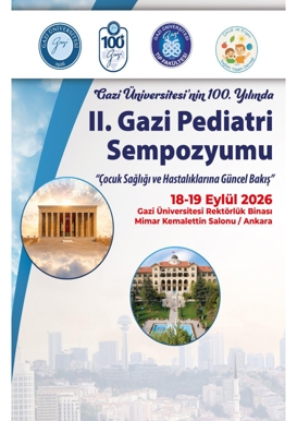 II. Gazi Pediatri Sempozyumu- Çocuk Sağlığı ve Hastalıklarına Güncel Bakış