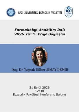 Farmakoloji Anabilim Dalı 2026 Yılı 7. Proje Söyleşisi
