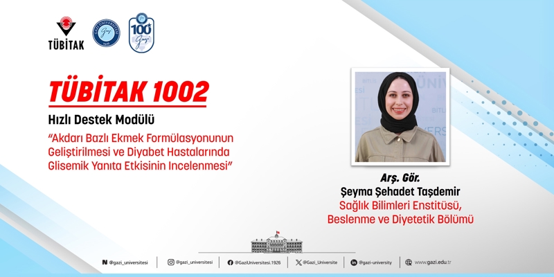 Arş. Gör. Şeyma Şehadet Taşdemir’in TÜBİTAK 1002 Projesi Kabul Edildi