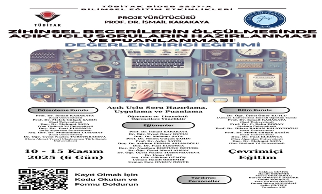 Gazi Üniversitesi ve TÜBİTAK İş Birliğiyle “Zihinsel Becerilerin Ölçülmesinde Açık Uçlu Soruların Hazırlanması ve Puanlanması: Değerlendirici Eğitimi” Başladı