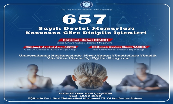 657 Sayılı Devlet Memurları Kanununa Göre Disiplin İşlemleri Konulu Hizmet İçi Eğitim Programı Düzenlenmiştir.