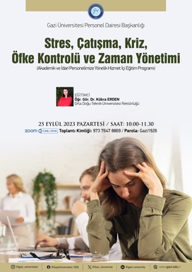 Stres, Çatışma, Kriz , Öfke Kontrolü ve Zaman Yönetimi