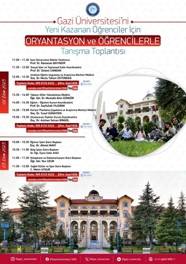 GENEL Oryantasyon ve Tanışma Toplantısı "Gazi Üniversitesini Yeni Kazanan Öğrenciler İçin"