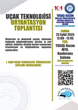 UÇAK TEKNOLOJİSİ ORYANTASYON TOPLANTISI