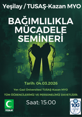 Öğrencilerimize Yeşilay Tarafından Bağımlılıkla Mücadele Semineri Verilecektir