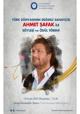 Türk Dünyasının Değerli Sanatçısı Ahmet ŞAFAK ile Söyleşi ve Ödül Töreni