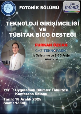 TEKNOLOJİ GİRİŞİMCİLİĞİ  VE TÜBİTAK BİGG DESTEĞİ SEMİNERİ