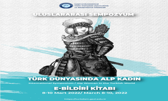 Türk Dünyasında Alp Kadın (Alp Woman In The Turkish World) Uluslararası Sempozyumu Bildirileri kitabı yayınlanmıştır