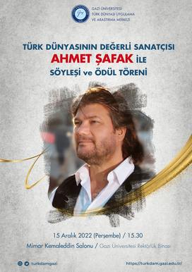 Türk Dünyasının Değerli Sanatçısı Ahmet ŞAFAK ile Söyleşi ve Ödül Töreni