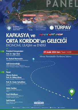 Panel: Kafkasya ve Orta Koridor'un Geleceği