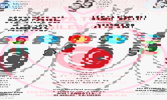 Gazi Eğitim Fakültesi "Türkçe Topluluğu" ile "Dünya Türk Dili Ailesi Günü" Başlıklı Konferans Düzenlendi