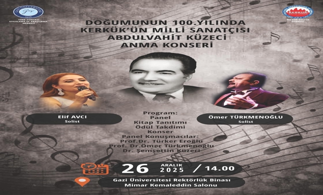 Doğumunun 100. Yılında Kerkük’ün Millî Sanatçısı Abdülvahit Küzeci’yi Anma Konseri