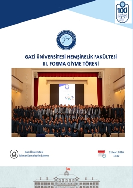 Gazi Üniversitesi Hemşirelik Fakültesi III. Forma Giyme Töreni