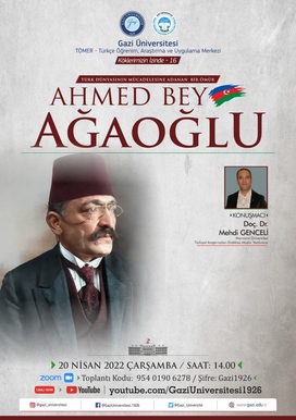 On Following Our Roots-16: AHMED BEY AĞAOĞLU