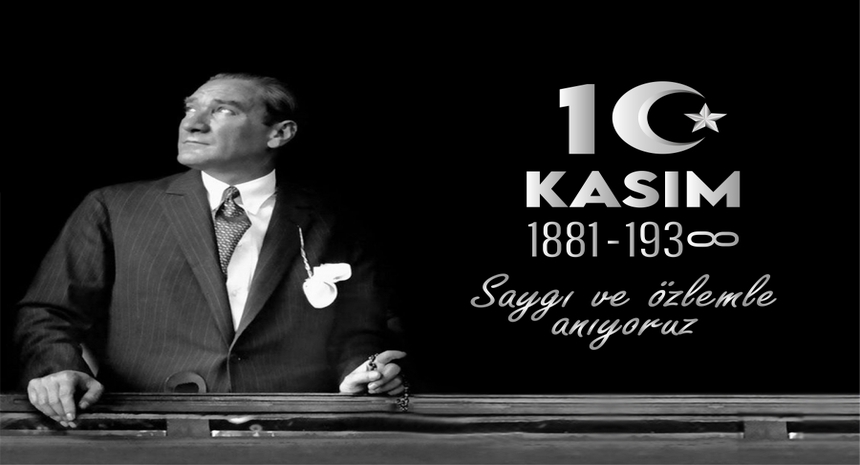 10 Kasım Atatürk'ü Anma Günü