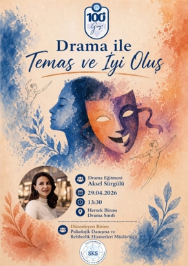 ''DRAMA İLE TEMAS VE İYİ OLUŞ'' KONULU DRAMA ATÖLYESİ VE SANAT TERAPİSİ