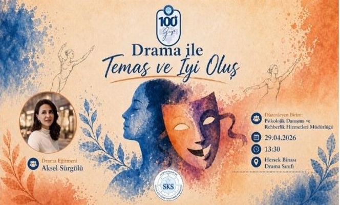 GAZİ ÜNİVERSİTESİNİN 100. YILI KAPSAMINDA ''DRAMA İLE TEMAS VE İYİ OLUŞ'' BAŞLIKLI DRAMA ATÖLYESİ VE SANAT TERAPİSİ ETKİNLİĞİ GERÇEKLEŞTİ