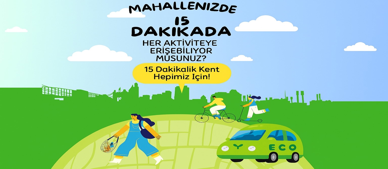 Mahallenizde 15 Dakikada Her Aktiviteye Erişebiliyor Musunuz?
