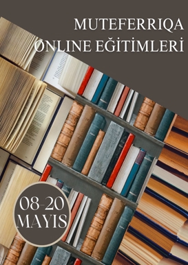 Muteferriqa Online Eğitimleri