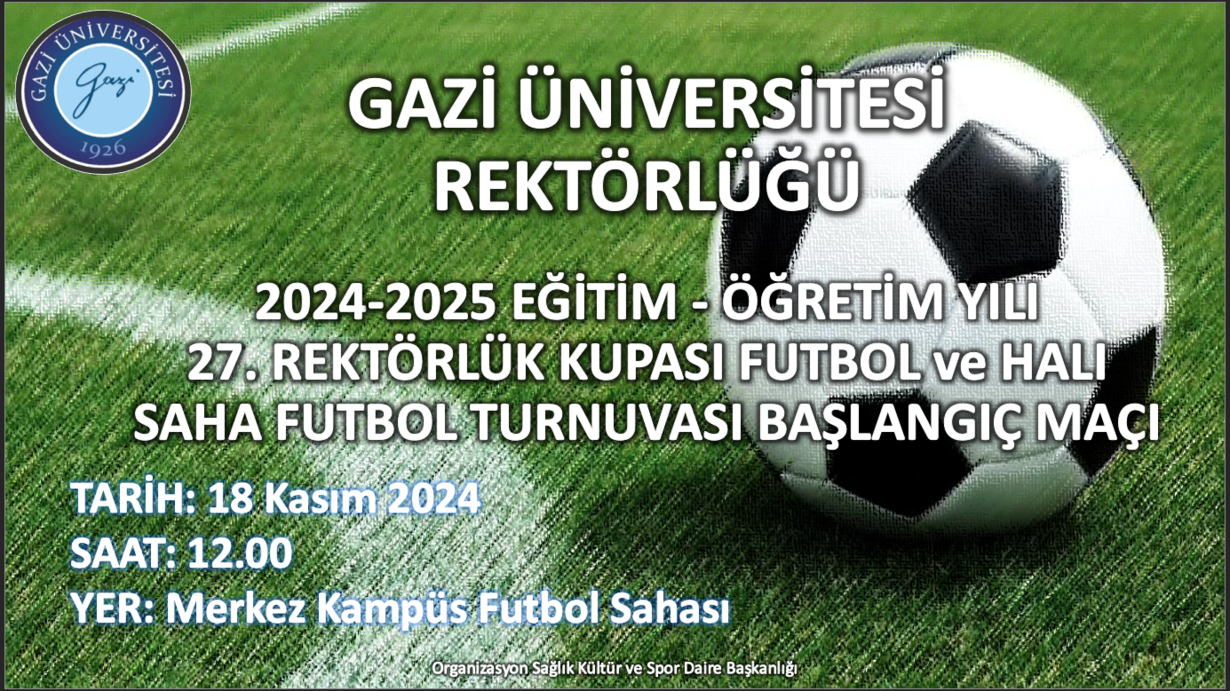 2024-2025 Eğitim - Öğretim Yılı  27. Rektörlük Kupası Futbol ve Halı Saha Futbol Turnası