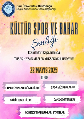 Kültür Spor ve Bahar Şenliği Kapsamında "TUSAŞ - KAZAN Meslek Yüksekokulundayız!