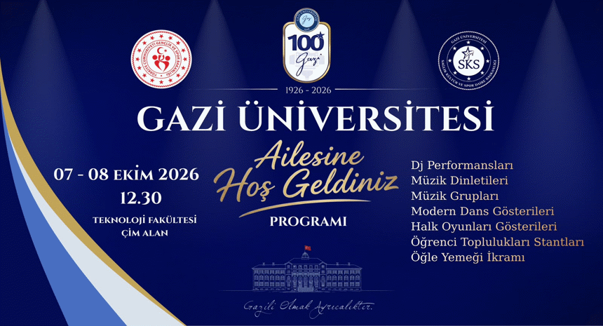 Gazi Üniversitesi Ailesine Hoş Geldiniz