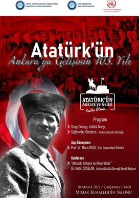 Atatürk'ün Ankara'ya Gelişinin 103. Yılı
